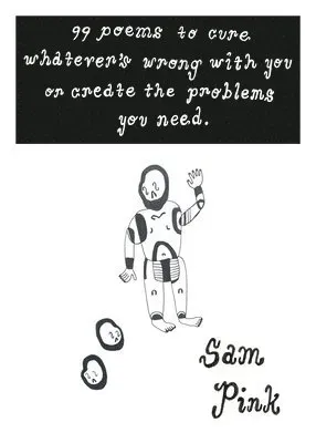 99 Poems to Cure Whatever's Wrong with You or Creat