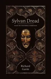 Sylvan Dread: Tales of Pastoral Darkness