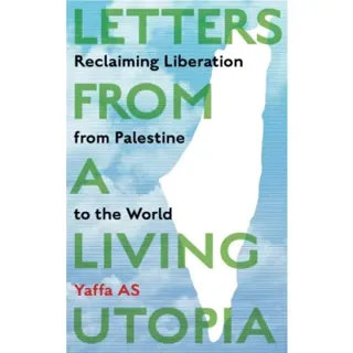 Letters from a Living Utopia