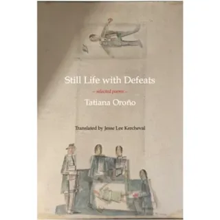 Still Life with Defeats: Selected Poems
