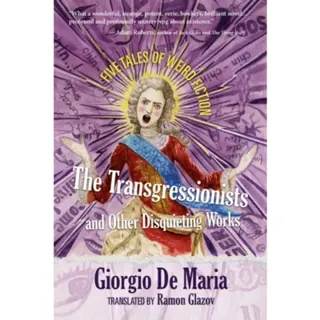 The Transgressionists and Other Disquieting Works