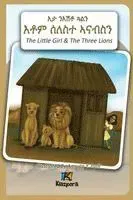 N'Eshtey Gu'aln Seleste A'Nabsn - The Little Girl and the Three Lions - Tigrinya Children's Book