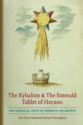 Kybalion & The Emerald Tablet of Hermes