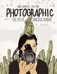 Photographic - the Life of Graciela Iturbide