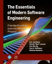 Essentials of Modern Software Engineering