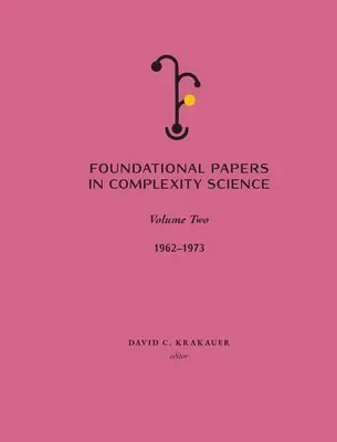 Foundational Papers in Complexity Science