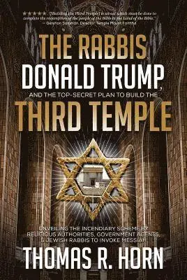 Rabbis, Donald Trump, and the Top-Secret Plan to Build the Third Temple