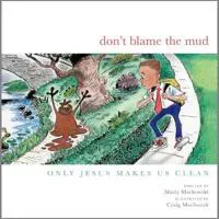 Don't Blame the Mud