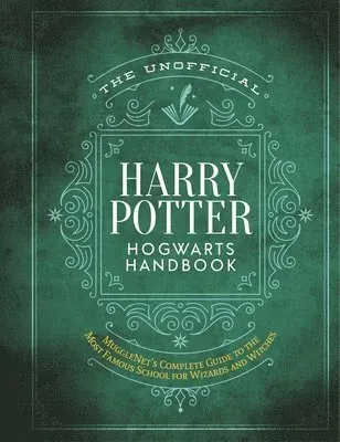 Unofficial Harry Potter Hogwarts Handbook