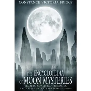 The Encyclopedia of Moon Mysteries