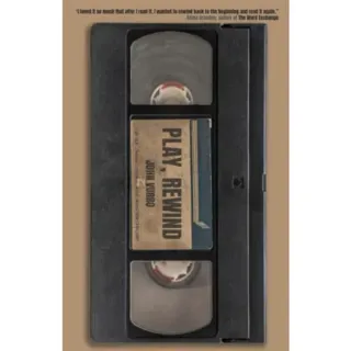 Play, Rewind