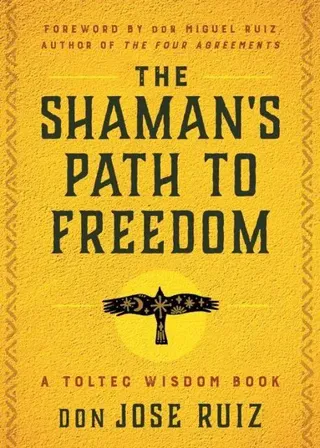 The Shaman's Path to Freedom