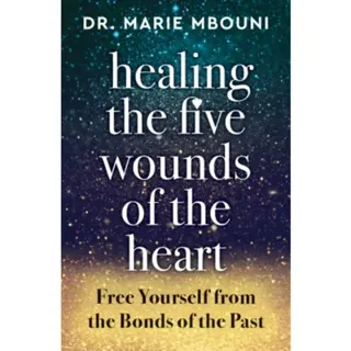 Healing the Five Wounds of the Heart