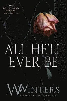 All He'll Ever Be