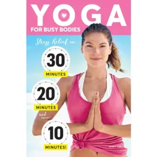 Yoga For Busy Bodies