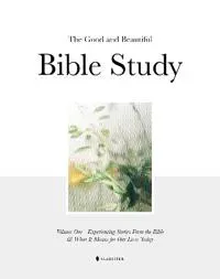 The Good and Beautiful Bible Study Vol 1 (HC)