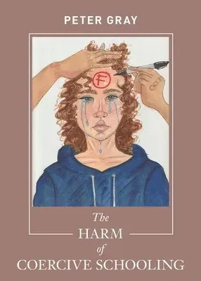 The Harm of Coercive Schooling