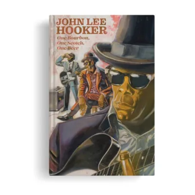 One Bourbon, One Scotch, One Beer: Three Tales of John Lee Hooker