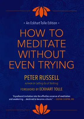 How to Meditate Without Even Trying