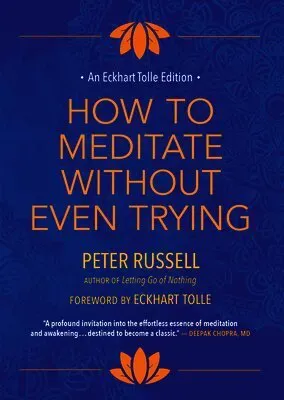 How to Meditate Without Even Trying