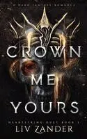 Crown Me Yours