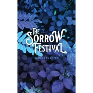 The Sorrow Festival