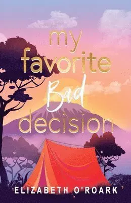 My Favorite Bad Decision