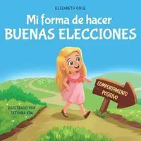 Mi forma de hacer buenas elecciones