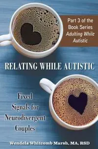 Relating While Autistic