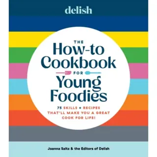 Delish The How-To Cookbook for Young Foodies