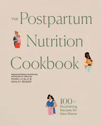 The Postpartum Nutrition Cookbook