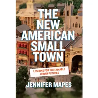 The New American Small Town