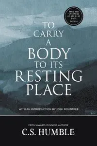 To Carry a Body to Its Resting Place