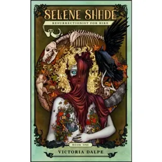 Selene Shade, Resurrectionist for Hire
