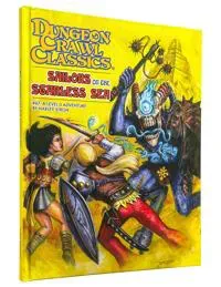 Dungeon Crawl Classics #67: Sailors on the Starless Sea - Hardcover Edition