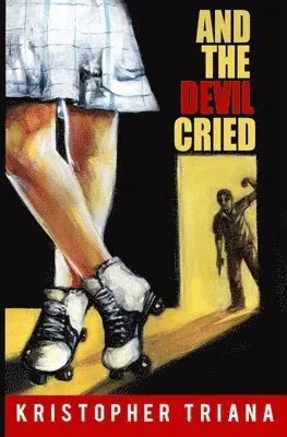And the Devil Cried