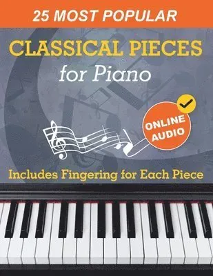 25 Most Popular Classical Pieces for Piano