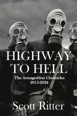 Highway to Hell: The Armageddon Chronicles, 2015-2024