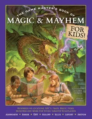 The Game Master's Book of Magic & Mayhem for Kids