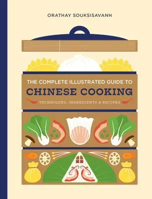 The Complete Illustrated Guide to Chinese Cooking