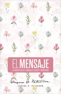 Biblia El Mensaje (Tapa Dura, Rosa Floral)