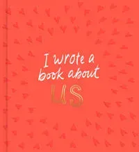 I Wrote a Book About Us