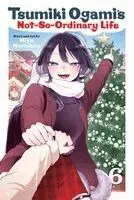 Tsumiki Ogami's Not-So-Ordinary Life, Vol. 6