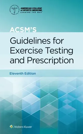 ACSM's Guidelines for Exercise Testing and Prescription
