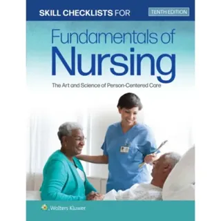 Skill Checklists for Fundamentals of Nursing