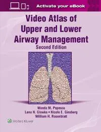 Video Atlas of Upper and Lower Airway Management: Print + eBook with Multimedia