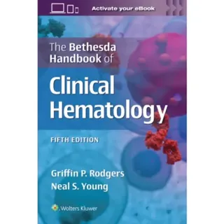 The Bethesda Handbook of Clinical Hematology