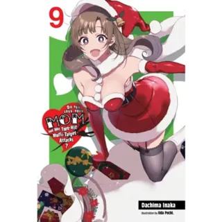 Do You Love Your Mom and Her Two-Hit Multi-Target Attacks?, Vol. 9 (light novel)