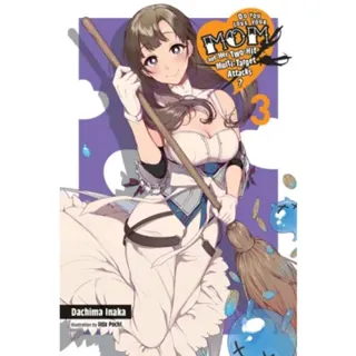 Do You Love Your Mom and Her Two-Hit Multi-Target Attacks?, Vol. 3 (light novel)