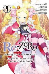 Re:ZERO -Starting Life in Another World-, Chapter 4: The Sanctuary and the Witch of Greed, Vol. 4 (manga)
